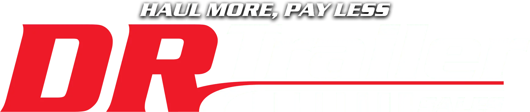 haul more pay less DR Trailer Sales logo